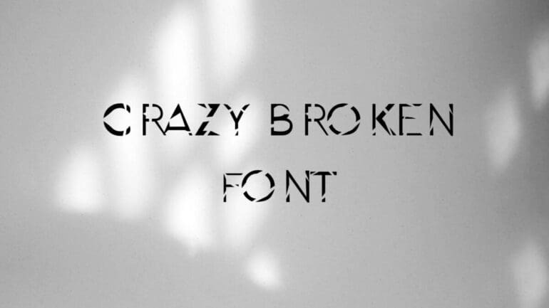 Crazy Broken Font